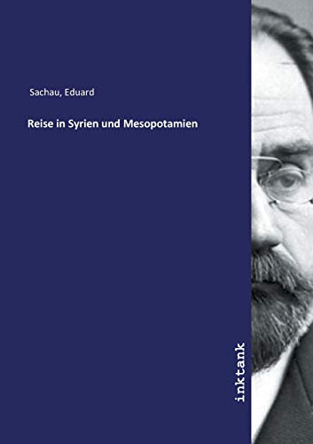Reise in Syrien und Mesopotamien von Inktank-Publishing