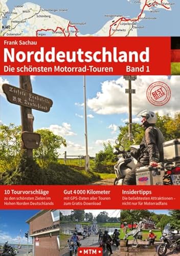 NORDDEUTSCHLAND Band 1: Die schönsten Motorrad-Touren (TOURGUIDE: Motorrad-Reisebücher zu Europas schönsten Zielen)