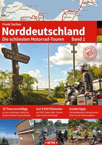 NORDDEUTSCHLAND Band 1: Die schönsten Motorrad-Touren (TOURGUIDE: Motorrad-Reisebücher zu Europas schönsten Zielen)