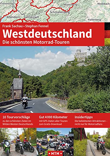 WESTDEUTSCHLAND: Die schönsten Motorrad-Touren (TOURGUIDE: Motorrad-Reisebücher zu Europas schönsten Zielen)