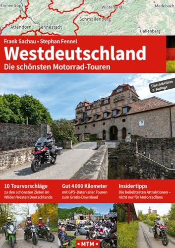 WESTDEUTSCHLAND: Die schönsten Motorrad-Touren (TOURGUIDE: Motorrad-Reisebücher zu Europas schönsten Zielen) von MoTourMedia