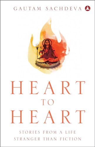 Heart To Heart: Stories From A Life Stranger Than Fiction von Yogi Impressions