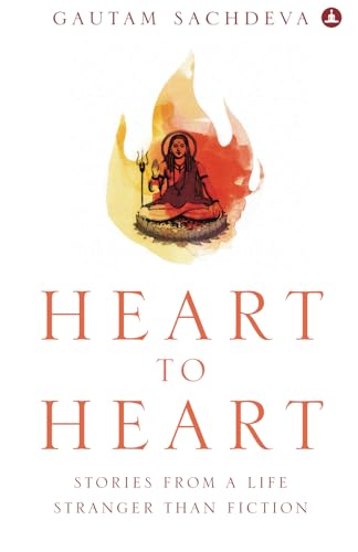 Heart To Heart: Stories From A Life Stranger Than Fiction