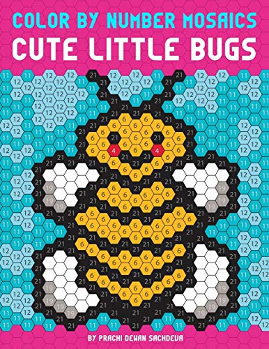 Color By Number Mosaics: Cute Little Bugs - coloring book for kids and adults