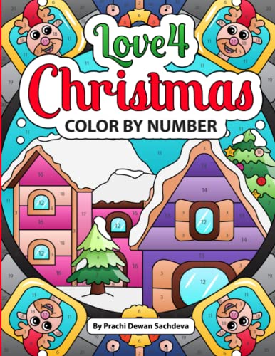 Love 4 Christmas - Color By Number: Christmas Coloring Book with Festival Patterns and Mandalas for Fun and Relaxing Holidays