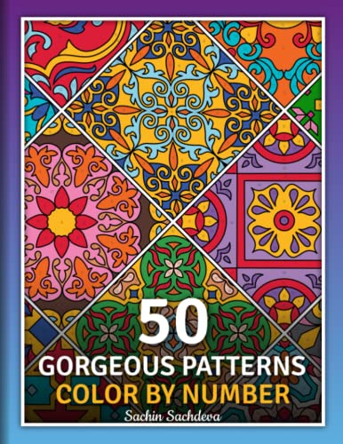 50 Gorgeous Patterns: Color by Number Coloring Book for Adults for Stress Relief and Relaxation 50 Gorgeous Patterns: Color by Number Coloring Book for Adults for Stress Relief and Relaxation von Independently published