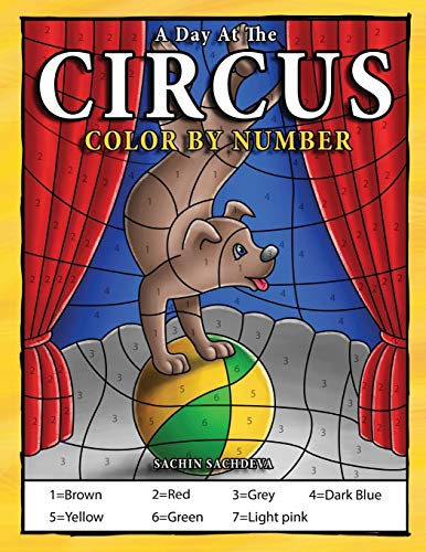 A Day At The Circus: Color by Number book for Kids and preschoolers A Day At The Circus: Color by Number book for Kids and preschoolers von CREATESPACE