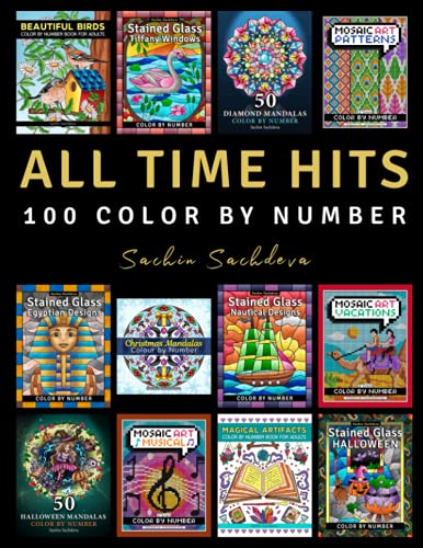All Time Hits: 100 Color by Number Adult Coloring Pages from Sachin Sachdeva best selling books All Time Hits: 100 Color by Number Adult Coloring Pages from Sachin Sachdeva best selling books von Independently published