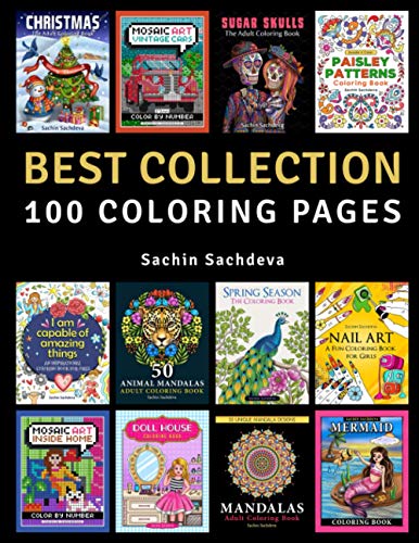 Best Collection: An Adult Coloring Book with 100 pages from Sachin Sachdeva best selling books Best Collection: An Adult Coloring Book with 100 pages from Sachin Sachdeva best selling books