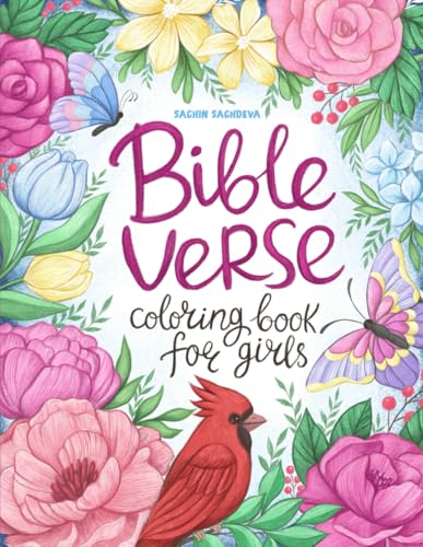 Bible Verse Coloring Book for Girls: An Inspirational Coloring Book with 50 Bible Quotes, Positive Affirmations and Scriptures for Women, Adults and Teens Bible Verse Coloring Book for Girls: An Inspirational Coloring Book with 50 Bible Quotes, Positive Affirmations and Scriptures for Women, Adults and Teens