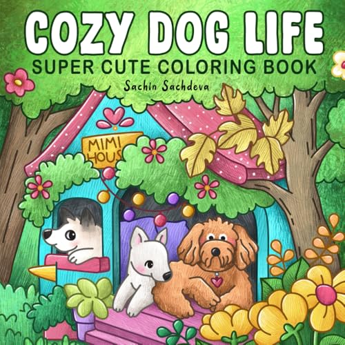 Cozy Dog Life: Super Cute Coloring Book for Adults and Teens featuring Cute Little Puppy Moments, Fuzzy Animal Friends for Fun and Relaxation Cozy Dog Life: Super Cute Coloring Book for Adults and Teens featuring Cute Little Puppy Moments, Fuzzy Animal Friends for Fun and Relaxation von Independently published