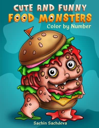 Cute and Funny Food Monsters: Color by Number Coloring Book for Kids, Teens and Adults for fun and relaxation Cute and Funny Food Monsters: Color by Number Coloring Book for Kids, Teens and Adults for fun and relaxation von Independently published