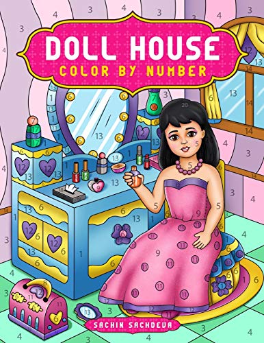 Doll House Color by Number: Cute Coloring Book for Kids, Adults and Everyone (Color by Number Coloring Book for Adults) Doll House Color by Number: Cute Coloring Book for Kids, Adults and Everyone (Color by Number Coloring Book for Adults) von Independently Published