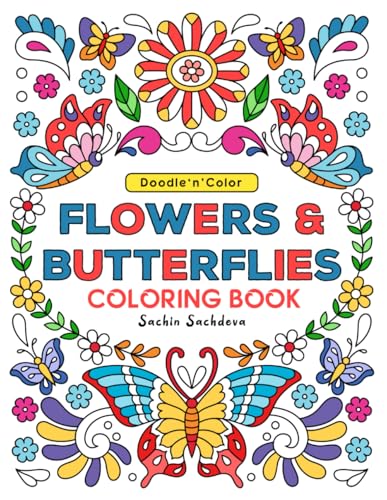 Doodle n Color Flowers & Butterflies: Coloring Book for Adults, Women and Teens featuring large print patterns and designs for stress relief and relaxation Doodle n Color Flowers & Butterflies: Coloring Book for Adults, Women and Teens featuring large print patterns and designs for stress relief and relaxation von Independently published