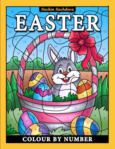 Easter Colour by Number: Coloring Book for Kids ages 4-8 Easter Colour by Number: Coloring Book for Kids ages 4-8