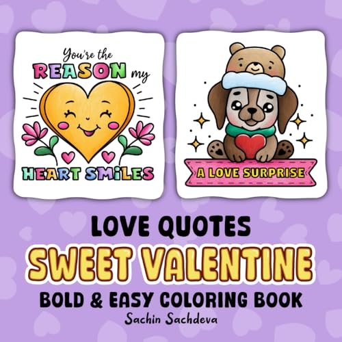 Love Quotes Sweet Valentine: Bold and Easy Coloring Book for Adults, Teens and Kids for Stress Relief and Relaxation (Bold & Easy Coloring Books) von Independently published