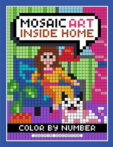 Mosaic Art Color By Number: Inside Home Coloring Book for Adults Relaxation and Stress Relief von Independently Published
