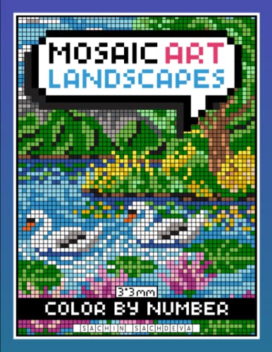 Mosaic Art Color By Number: Landscapes Coloring Book for Adults Relaxation and Stress Relief with 3*3 mm sections Mosaic Art Color By Number: Landscapes Coloring Book for Adults Relaxation and Stress Relief with 3*3 mm sections von Independently published