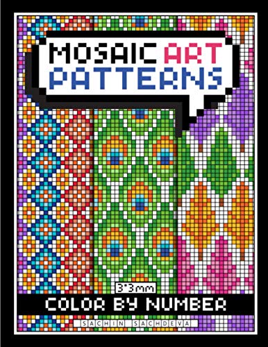 Mosaic Art Color By Number: Patterns Coloring Book for Adults Relaxation and Stress Relief with 3*3 mm sections Mosaic Art Color By Number: Patterns Coloring Book for Adults Relaxation and Stress Relief with 3*3 mm sections von Independently published