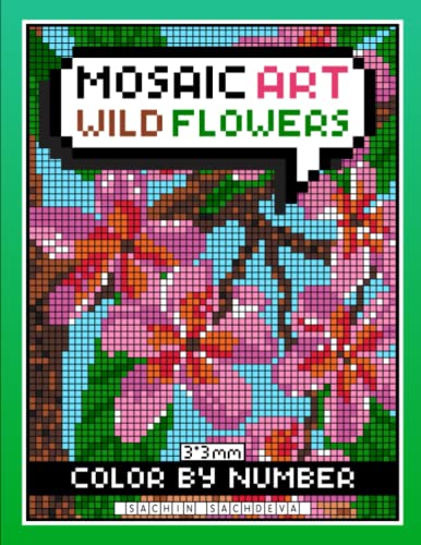 Mosaic Art Color By Number: Wild Flowers Coloring Book for Adults Relaxation and Stress Relief with 3*3 mm sections Mosaic Art Color By Number: Wild Flowers Coloring Book for Adults Relaxation and Stress Relief with 3*3 mm sections von Independently published