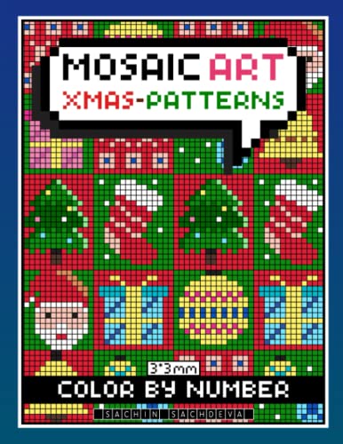 Mosaic Art Color By Number: Xmas Patterns Coloring Book for Adults Relaxation and Stress Relief with 3*3 mm sections Mosaic Art Color By Number: Xmas Patterns Coloring Book for Adults Relaxation and Stress Relief with 3*3 mm sections von Independently published