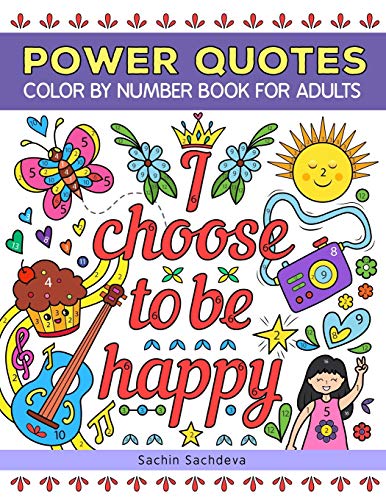 Power Quotes: Color By Number Book for Adults Relaxation, Stress Relief, Positive Affirmations and Inspirational Quotes (Color by Number Coloring Book for Adults)