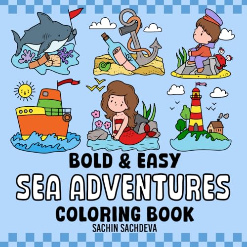 Sea Adventures: Coloring Book features Ocean, Sea Life Animals and Mermaid for Kids and Adults, Bold and Easy, Cute, Big and Simple Designs for Fun and Relaxation (Bold & Easy Coloring Books)