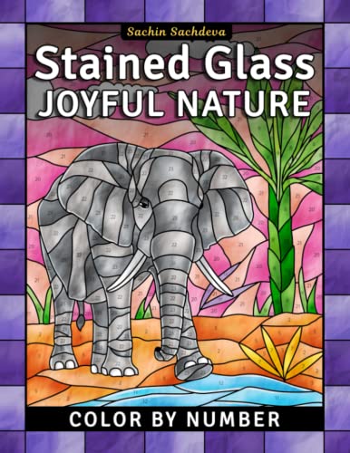 Stained Glass Joyful Nature: Color by Number Coloring Book for Adults, Window Designs and Patterns for Relaxation (Stained Glass Coloring Book for Adults)