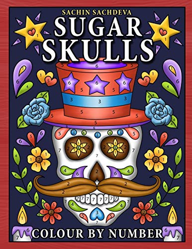Sugar Skulls Colour by Number: Coloring Book for Kids Ages 4-8 Sugar Skulls Colour by Number: Coloring Book for Kids Ages 4-8 von Independently Published
