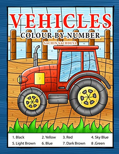 Vehicles Colour By Number: Coloring Book for Kids Ages 4-8 Vehicles Colour By Number: Coloring Book for Kids Ages 4-8 von CREATESPACE