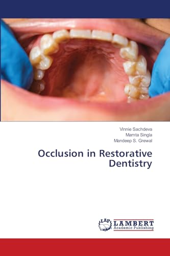 Occlusion in Restorative Dentistry von LAP LAMBERT Academic Publishing