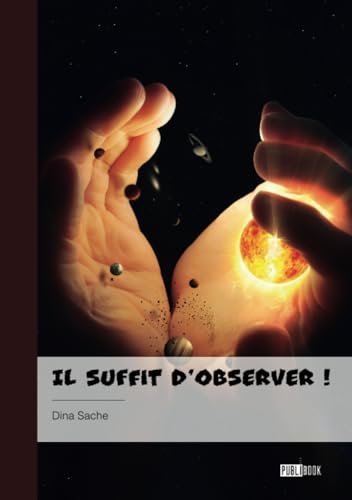 Il suffit d'observer ! Il suffit d'observer ! von Publibook