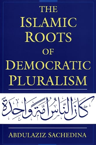The Islamic Roots of Democratic Pluralism von OUP USA