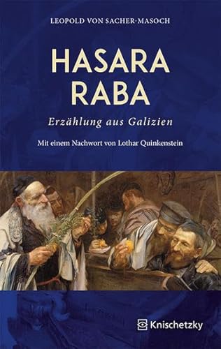 Hasara Raba. Erzählung aus Galizien: Mit einem Nachwort von Lothar Quinkenstein