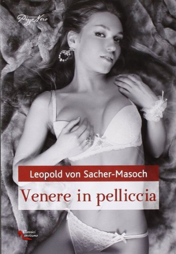 Venere in pelliccia (I classici dell'erotismo)