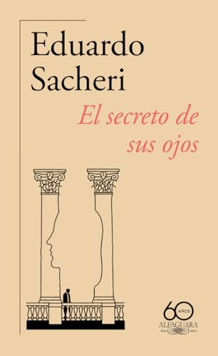 El secreto de sus ojos (60.º aniversario de Alfaguara) (Hispánica) von ALFAGUARA