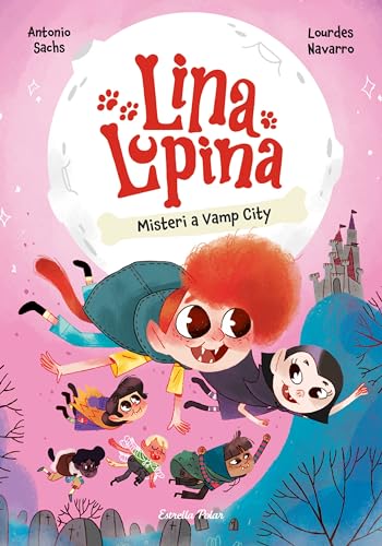 Lina Lupina 2. Misteri a Vamp City (Primers lectors) von Estrella Polar