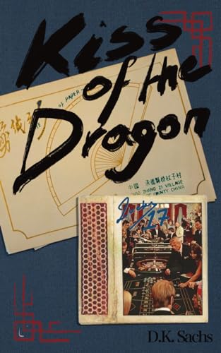 Kiss of the Dragon (The Future Walks Among Us, Band 3) von Independently published