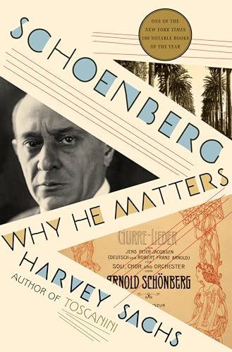 Schoenberg: Why He Matters