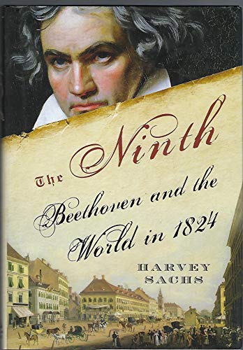 The Ninth: Beethoven and the World in 1824