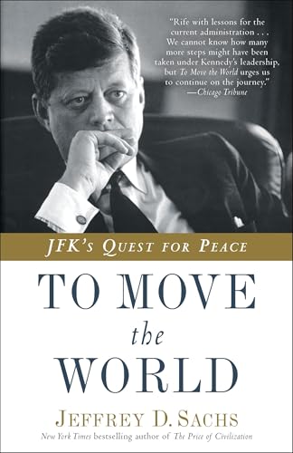 To Move the World: JFK's Quest for Peace To Move the World: JFK's Quest for Peace von Random House Trade Paperbacks