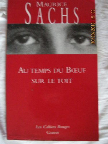 Au temps du Boeuf sur le toit: Journal d'un jeune bourgeois à l'époque de la prospérité Au temps du Boeuf sur le toit: Journal d'un jeune bourgeois à l'époque de la prospérité