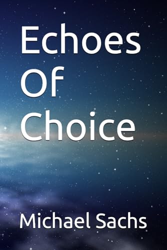 Echoes Of Choice von Independently published