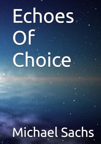Echoes Of Choice von Independently published