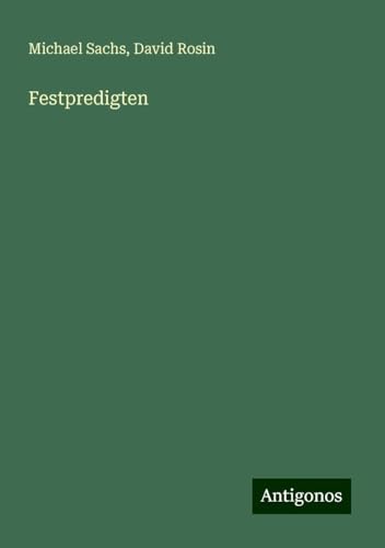 Festpredigten von Antigonos Verlag