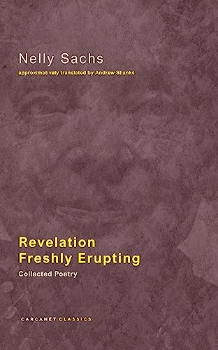 Revelation Freshly Erupting: Collected Poetry von Carcanet Classics
