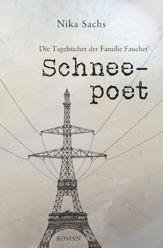 Schneepoet (Die Tagebücher der Familie Fauchet) von tolino media