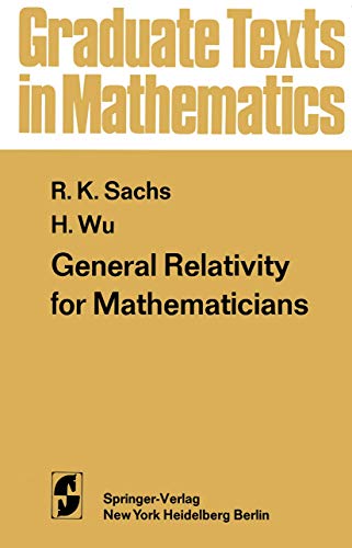 General Relativity for Mathematicians (Graduate Texts in Mathematics, Band 48) von Springer