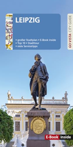 GO VISTA: Reiseführer Leipzig: Mit Faltkarte und E-Book inside von Vista Point Verlag GmbH