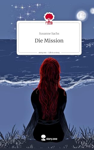 Die Mission. Life is a Story - story.one